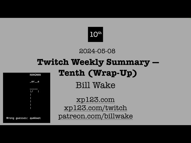 2024 08 09 Summary - Tenth Wrap Up