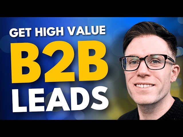 How To Get Qualified B2B Leads using SEO