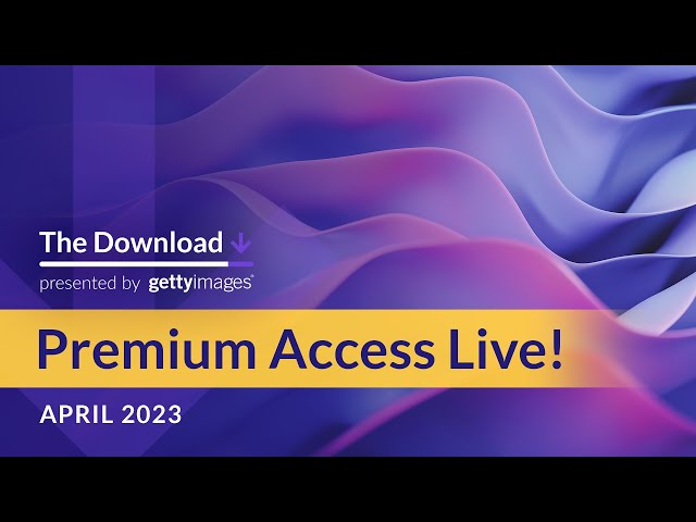 Premium Access Live!: April 2023 - The Download, Episode 17