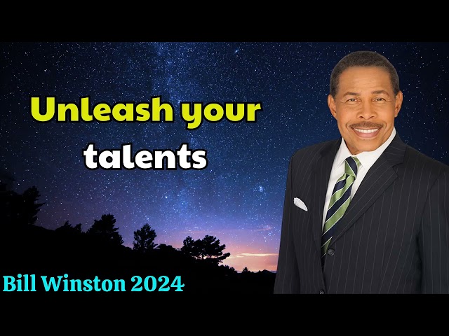 Bill Winston 2024 - Unleash your talents