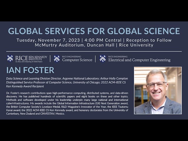 Distinguished Lecture Series: Ian Foster - Global Services For Global Science