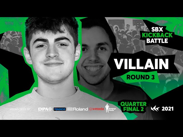 VILLAIN | Round 3 - Quarterfinal 2 | VILLAIN vs DUDZ | SBX KICKBACK BATTLE 2021