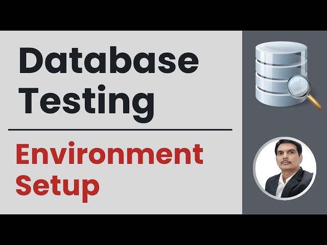 Part2 : Database Testing | Environment Setup