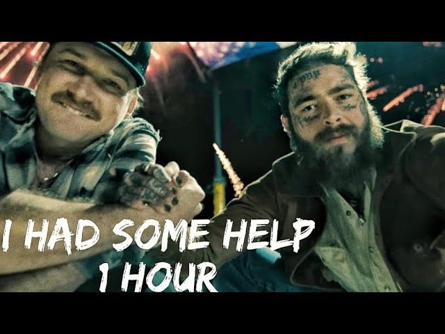 Post Malone -  I Had Some Help [ 1 Hour ] (feat. Morgan Wallen)