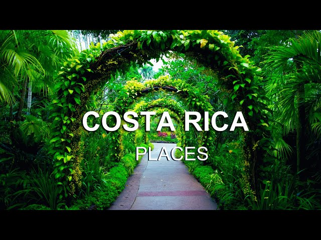 40 Amazing Unforgettable Costa Rica Places to Explore | Travel Guide