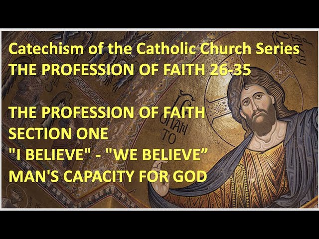 Catechism of the Catholic Church SeriesTHE PROFESSION OF FAITH 26-35