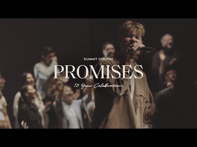 Promises | Summit Conway 10 Year Celebration