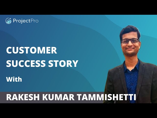 Customer Success Story: Rakesh Kumar Tammishetti