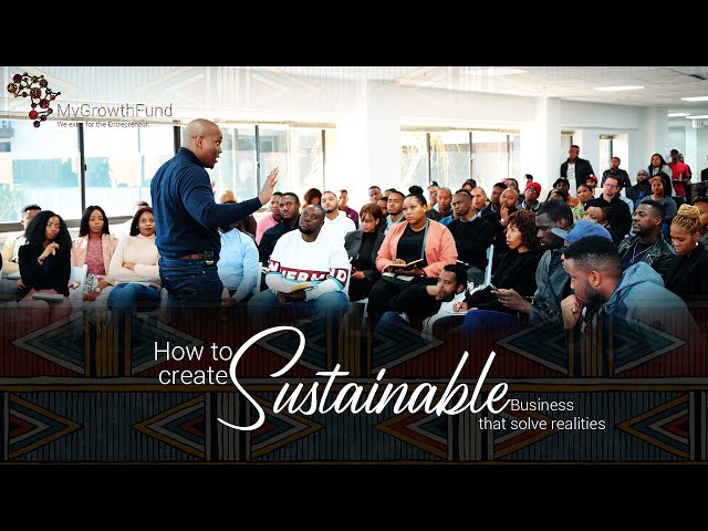 How to create sustainable businesses that solve current realities