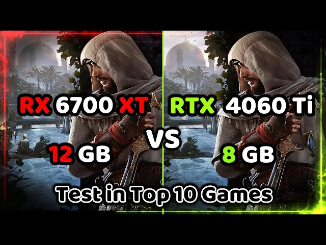 RX 6700 XT vs RTX 4060 Ti - Test in Top 10 Games - 2023