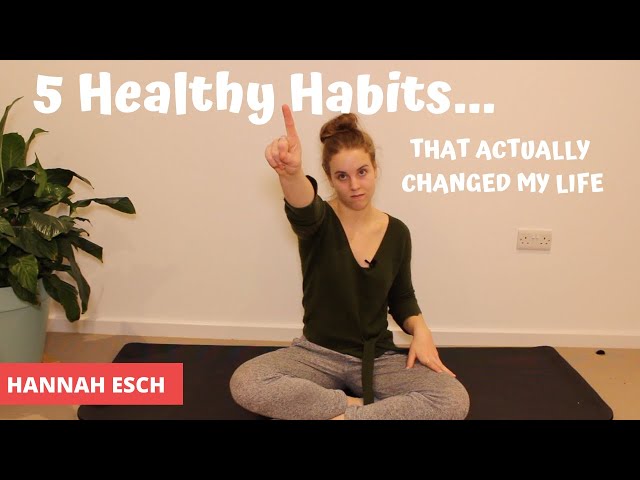 5 Healthy Habits That *ACTUALLY* Changed My Life
