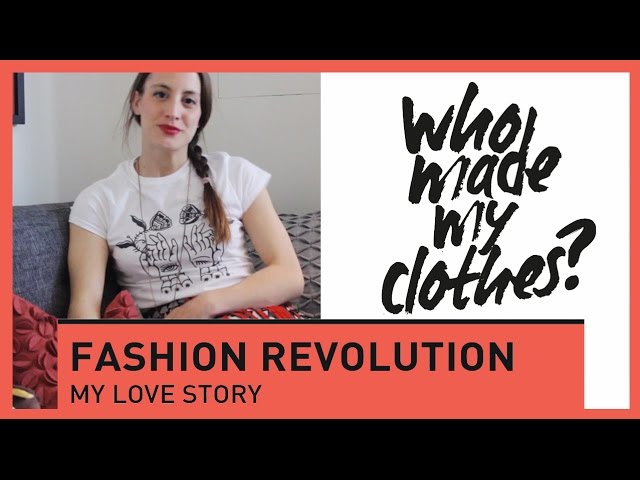 Fashion Revolution: My Love Story