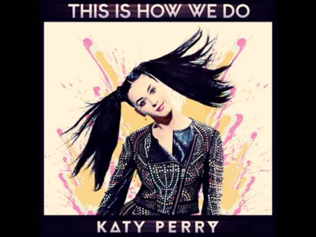 Katy Perry  - This Is How We Do (Official Audio)