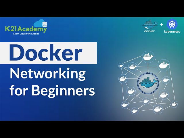 Docker Networking | Docker Bridge Network | Docker Tutorial For Beginners | K21Academy