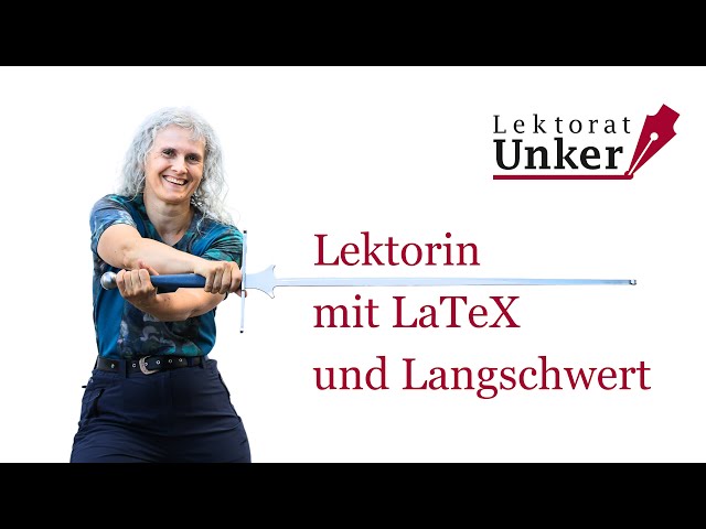 Mit LaTeX und Langschwert zur Lektorin für Abschlussarbeiten und Fantasy – Margarete Schebesch