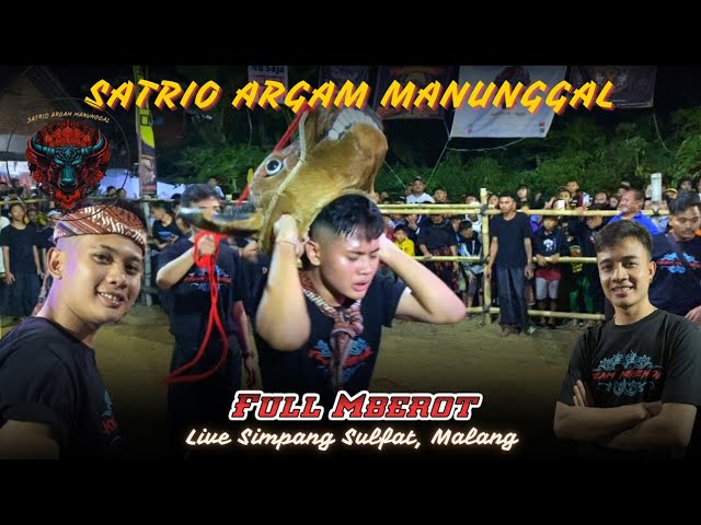 MAS GILANG & MAS RASEL MBEROT‼️SATRIO ARGAM MANUNGGAL Live Simpang Sulfat, Malang