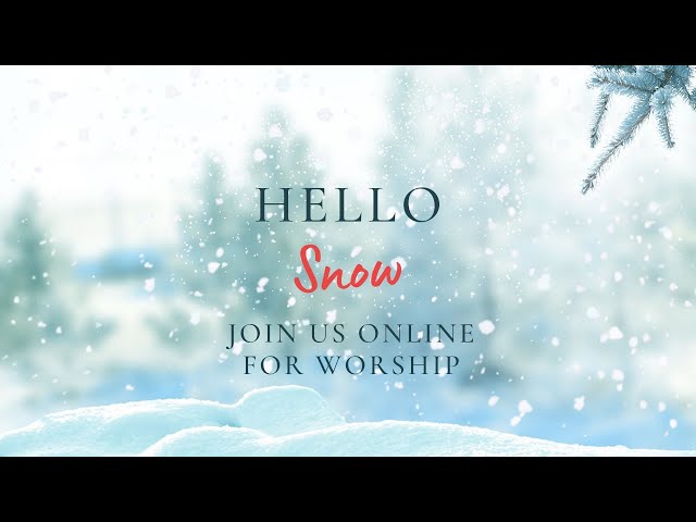 Worship January 16, 2022 Online (Snow Day)