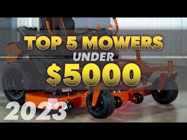 TOP 5  Zero Turn Mowers Under $5000 | 2023