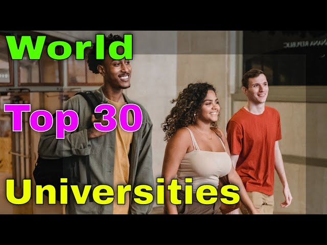 Top 30 Universities in the World