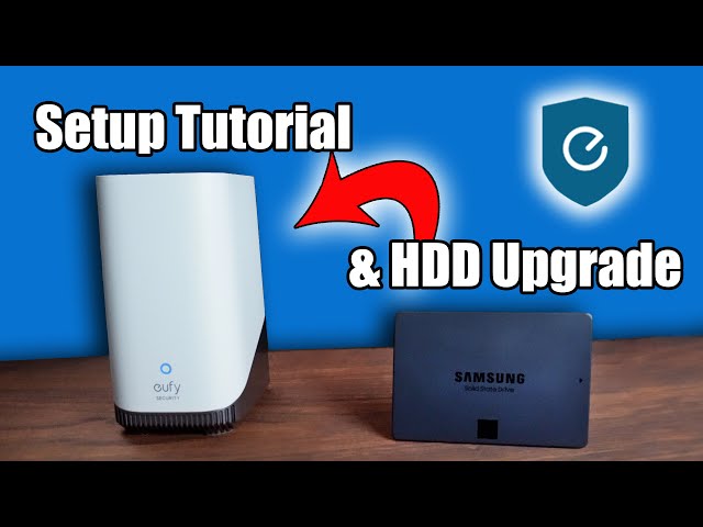 Eufy Homebase 3 Setup Tutorial and HDD upgrade Installation