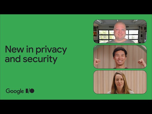 What's new in Android privacy and security