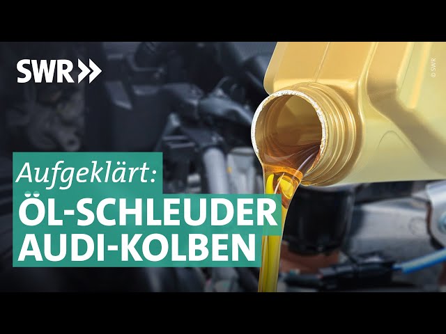 Öl-Schlucker: Überhöhter Ölverbrauch durch Audi-Kolben | Marktcheck SWR
