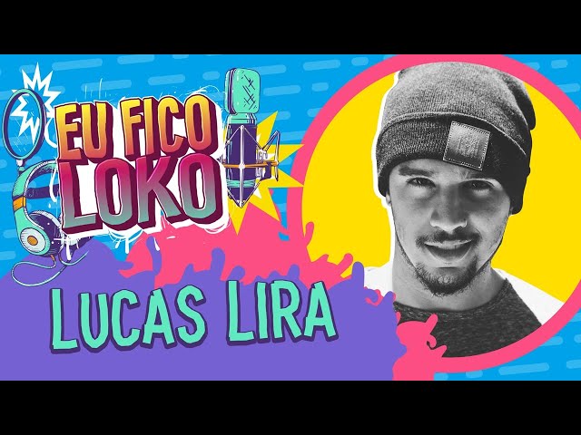 PROGRAMA EU FICO LOKO #09 - LUCAS LIRA