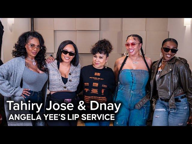 Lip Service | Tahiry Jose & Dnay talk about coping with breakups, therapy over pets & more...