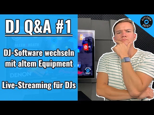DJ-Software wechseln mit altem DJ-Equipment | Live-Streaming für DJs | DJ Q&A Folge 1