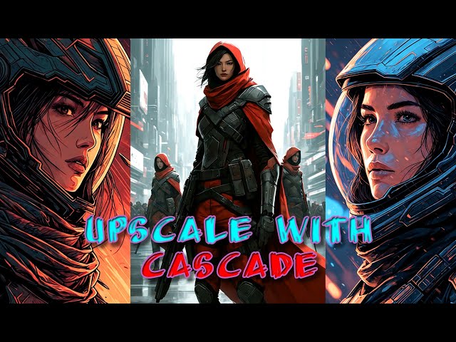 Upscale With Cascade