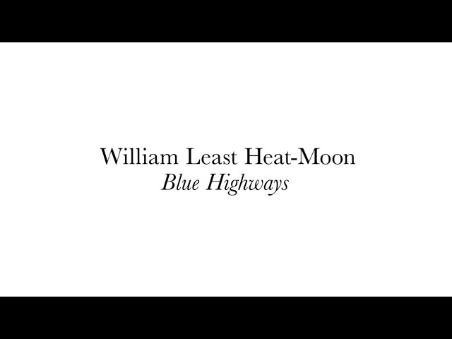 NOMADLAND | Blue Highways by William Least Heat-Moon