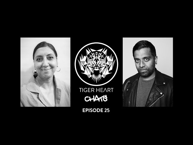 Tiger Heart Chats: Episode 25 - Iffat Chaudhry