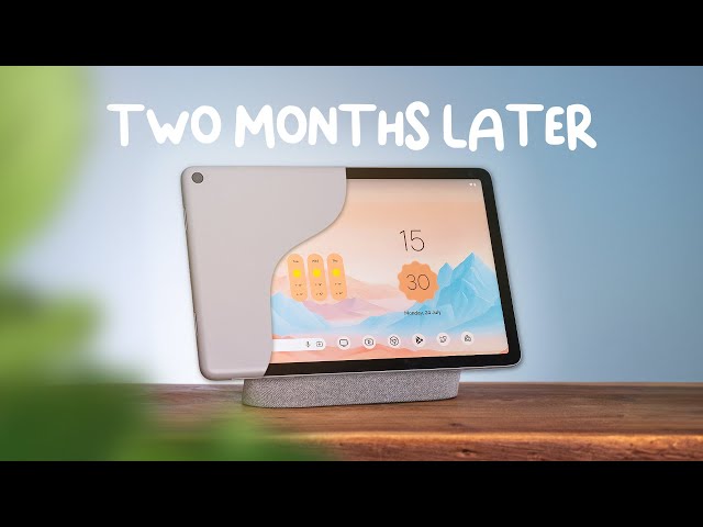 Pixel Tablet Review // Two Months Later!