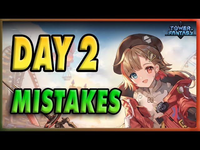 Tower of Fantasy Day 2 Progression Guide | Story is a TRAP!