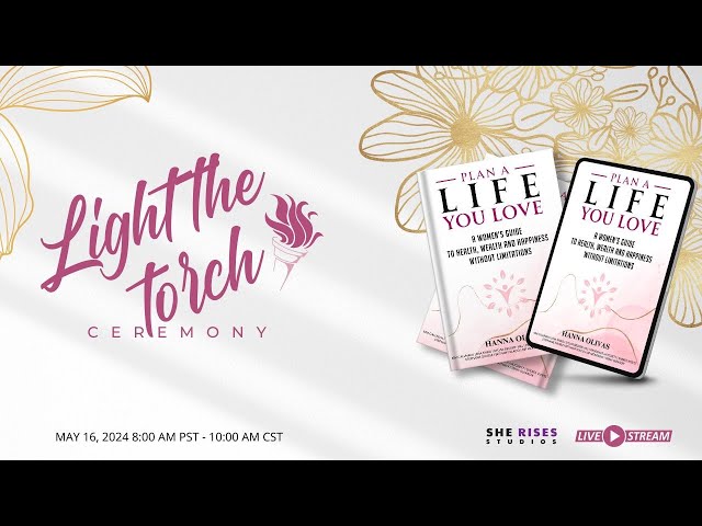 Light The Torch - Plan A Life You Love Anthology by Hanna Olivas