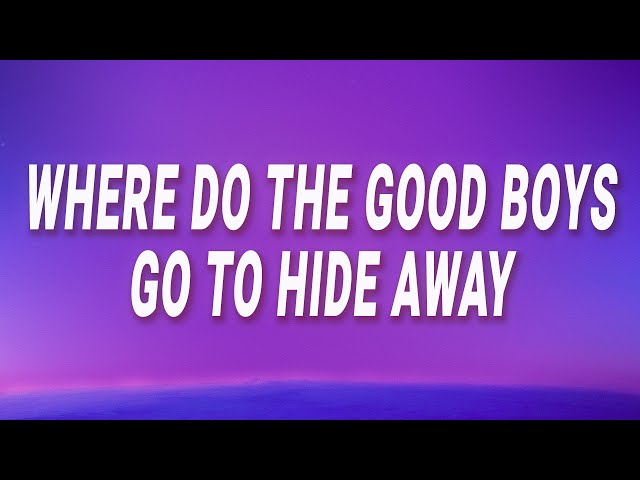 Daya - Where do the good boys go to hideaway (Hide Away) (Lyrics)