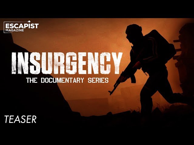 Insurgency Documentary Series Teaser | Escapist Magazine