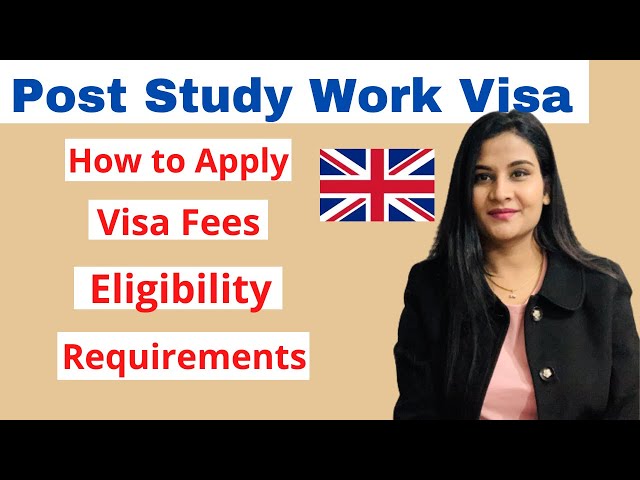 PSW in UK | How to Apply Post study work in the UK | Eligibility of PSW |  Work after study in UK