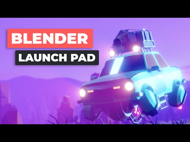 Blender Launch Pad - Kickstart your Journey as 3D Artist
