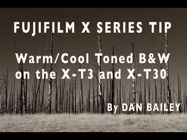 Shooting WARM/COOL B&W Tones on the Fuji X-T3 and X-T30