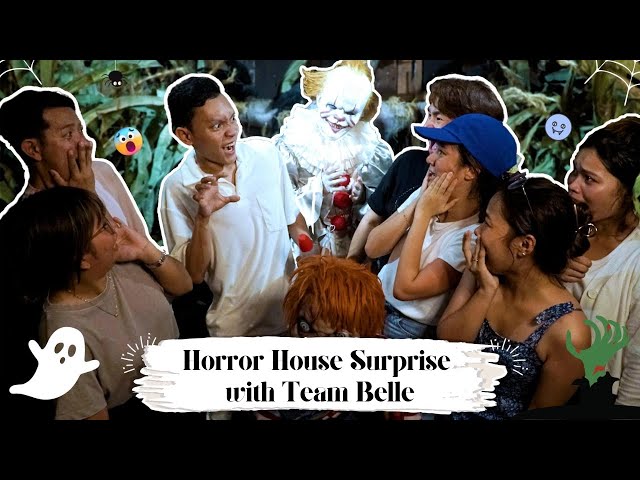 Horror House with Esnyr and Team Belle | #BelleAndBeyond