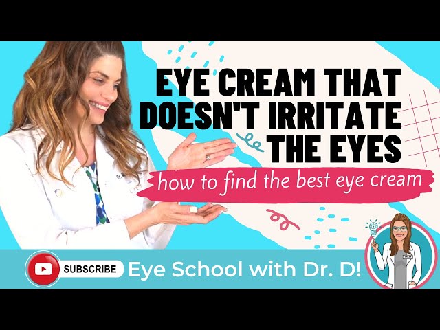 Eye Cream That Doesn't Irritate The Eyes | How To Find The Best Eye Cream
