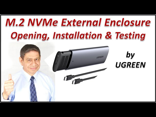 UGREEN M.2 NVMe External Enclosure: Opening, Installation, Testing and Review