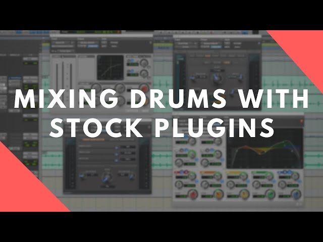 Mixing DRUMS Using Pro Tools STOCK PLUGINS - Step By Step