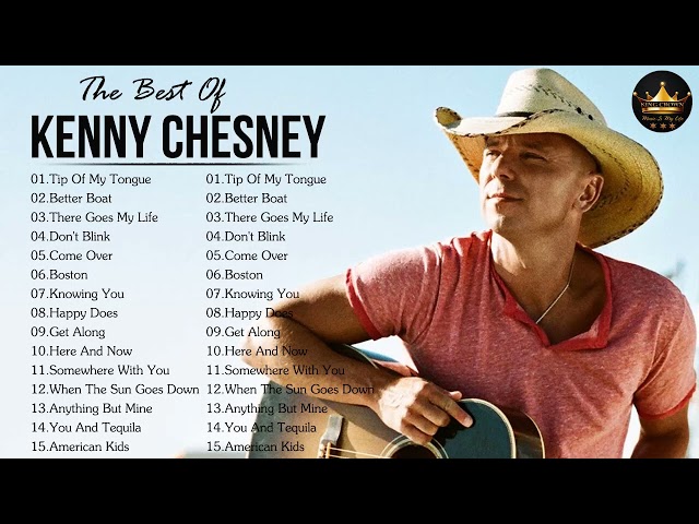 Kenny Chesney Greatest Hits Full Album - The Best Of Kenny Chesney 2022 Kenny Chesney10