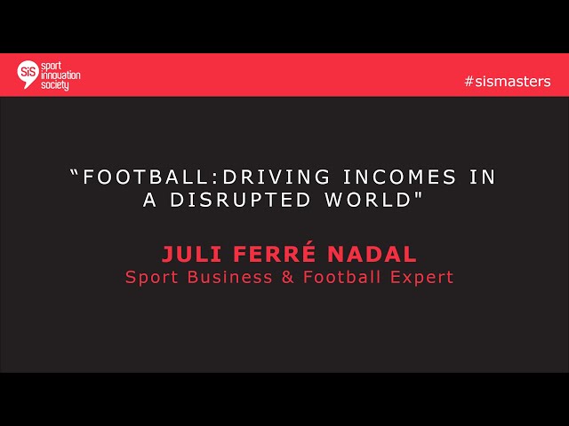 SiS Masters with Juli Ferré Nadal, a Sport Business & Football Expert