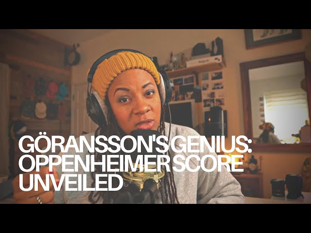 Göransson's Genius: Oppenheimer Score Unveiled