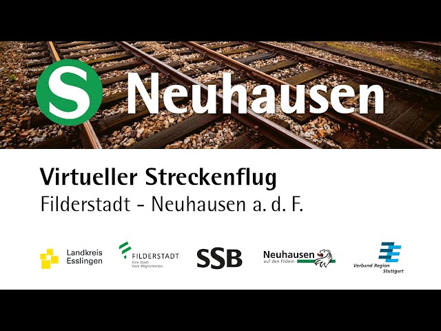 Virtueller Streckenflug entlang der S-Bahn-Neubaustrecke Filderstadt -  Neuhausen a.d.F.