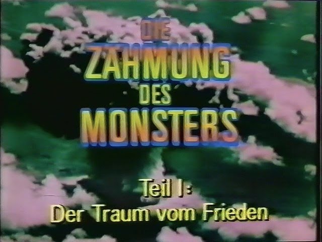 Die Zähmung des Monsters E01 Der Traum vom Frieden 1987 Doku Deutsch