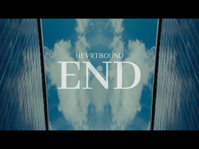 Heartbound - END (OFFICIAL VIDEO)